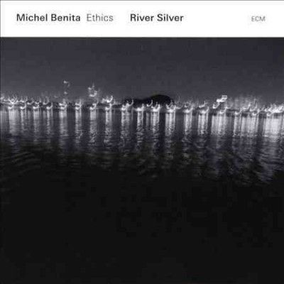 Michel Benita - River Silver
