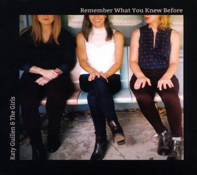 Katy &amp; The Guillen - Remember What You Knew Before (CD)