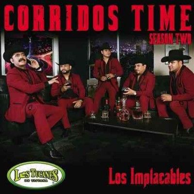 Los Tucanes De Tijua - Corridos Time: Season Two Los Implacab (CD)