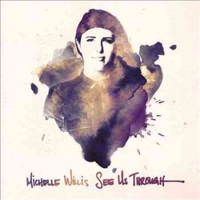 Michelle Willis - See Us Through (CD)