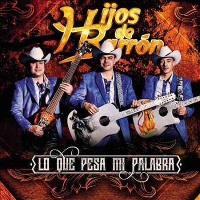 Hijos De Barron - Lo Que Pesa Mi Palabra (CD)