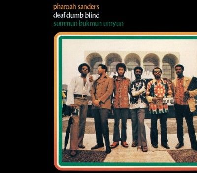 Pharoah Sanders - Deaf Dumb Blind (summun Bukmun Umyun) (Vinyl)