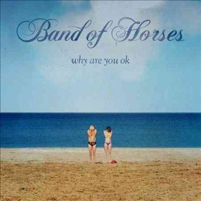 Band of Horses - Why Are You OK? (CD)