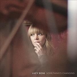 Lucy Rose - Something's Changing (Vinyl)