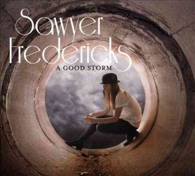 Sawyer Fredericks - Good Storm (CD)