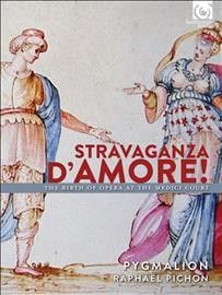 Ensemble Pygmalion - Stravaganza D'amore: Birth Of Opera At (CD)