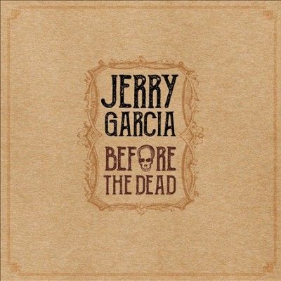 Jerry Garcia - Before The Dead (CD)