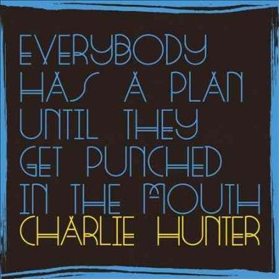 Charlie Hunter - Everybody Has A Plan Until They Get P (CD)