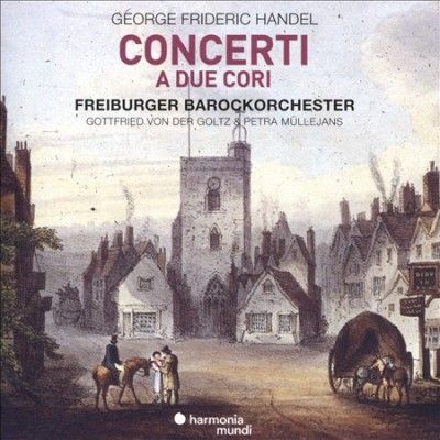 George Frideric Handel: Concerti a Due Cori (CD / Album)
