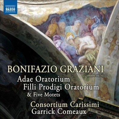 Consortium Carissimi - Graziani: Adae Oratorium/filli Prodigi (CD)