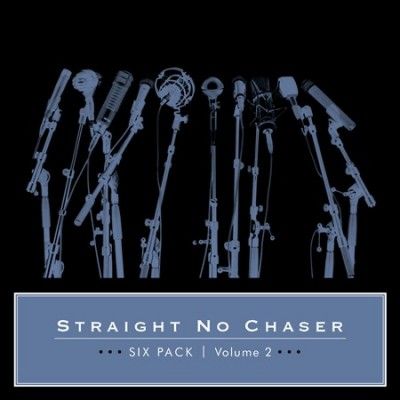 Straight No Chaser - Six Pack: Volume 2 (CD)
