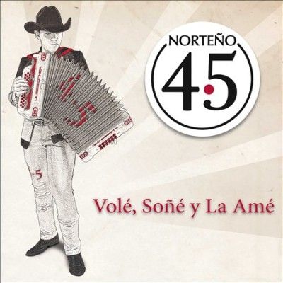 Norteno 4.5 - Vole Sone Y La Ame (CD)