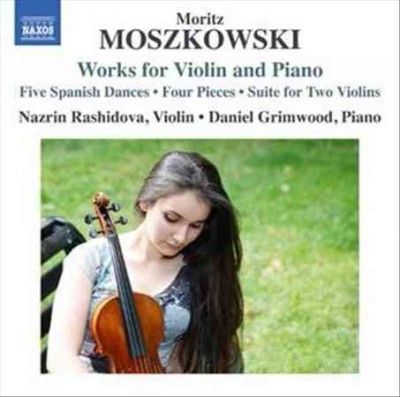 MOSZKOWSKI, M.: Violin and Piano Works (Rashidova, Grimwood) (CD)