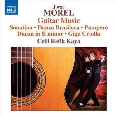Celil Refik - Kaya - Morel: Guitar Music (CD)