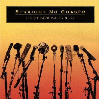 Straight No Chaser - Six Pack Volume 3 (CD)