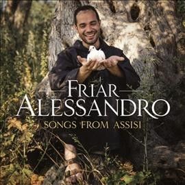 Friar Alessandro - Songs From Assisi (CD)