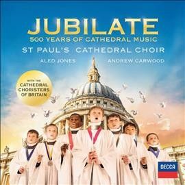 St. Paul's Cathedral - Jubilate: 500 Years Of Cathedral Music (CD)