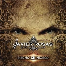 Javier Y Su A Rosas - Hecho En Mexico (CD)