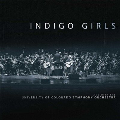 Indigo Girls - Indigo Girls Live/colorado Symphony (CD)