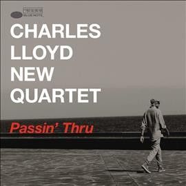 Charles New Q Lloyd - Passin Thru (CD)
