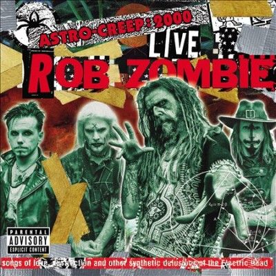 Rob Zombie - Astro Creep: 2000 Live Songs Of Love D (CD)