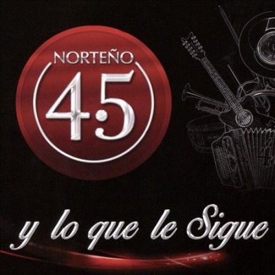 Norteno 4.5 - Y Lo Que Le Sigue (CD)