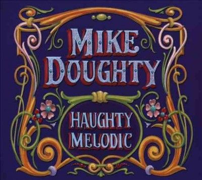 Mike Doughty - Haughty Melodic (CD)