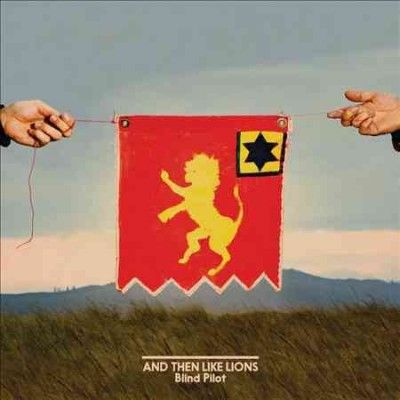 Blind Pilot - Then Like Lions (CD)