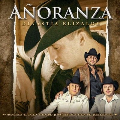 Francisco Elizalde - Anoranza: Dinastia Elizalde (CD)