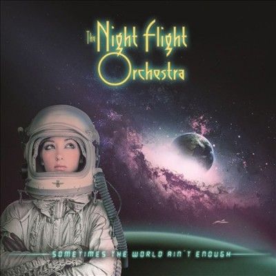 Night Flight Orchest - Sometimes The World Ain't Enough (CD)