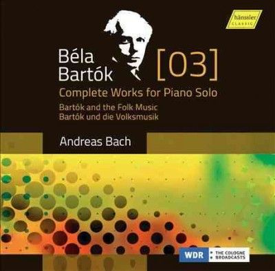 Andreas Bach - Bartok: Complete Works Vol 3 (CD)
