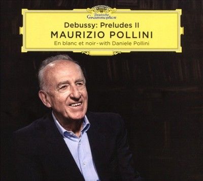 Maurizio Pollini - Debussy: Preludes Ii (CD)