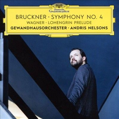 Andris Nelsons - Bruckner/wagner: Symphony No 4/lohengr (CD)