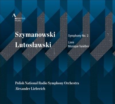 Szymanowski: Symphony No. 2/Lutoslawski: Livre/Musique Funèbre (CD / Album)