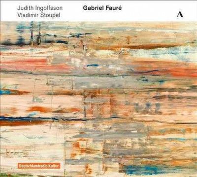 Judith Ingolfsson/Vladimir Stoupel: Gabriel Fauré (CD / Album)
