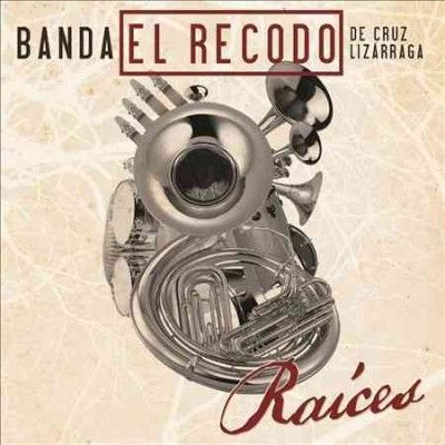 Banda El Recodo De C - Raices (Vinyl)