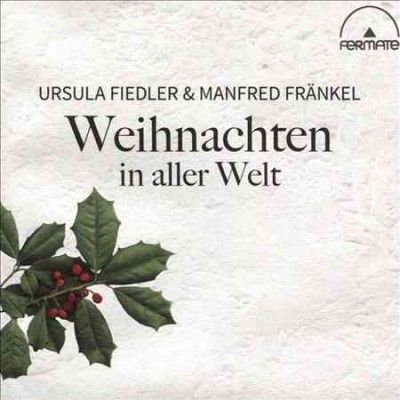 Ursula Fiedler &amp; Manfred Fränkel: Weihnachten in Aller Welt (CD / Album)