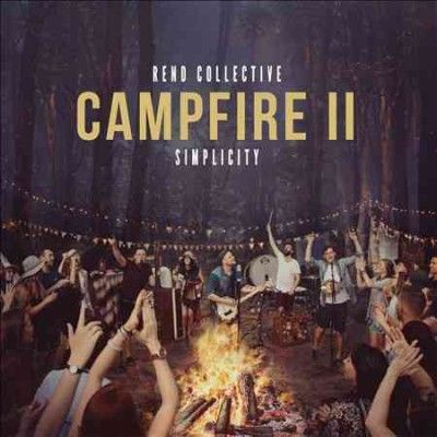 Rend Collective - Campfire Ii: Simplicity (Vinyl)