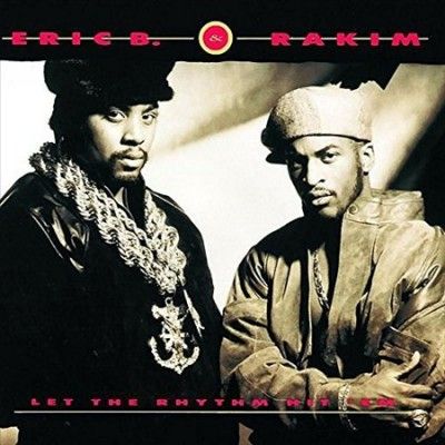 Eric B. &amp; Rakim - Let The Rhythm Hit Em (Vinyl)