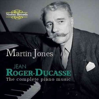 Martin Jones - Roger Ducasse: Complete Piano Music (CD)