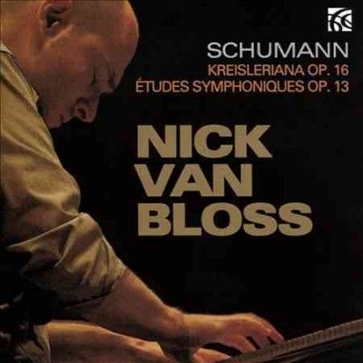 Nick Van Bloss - Schumann: Kreisleriana Op 16 &amp; Etudes (CD)