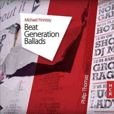 Michael Finnissy: Beat Generation Ballads (CD / Album Digipak)