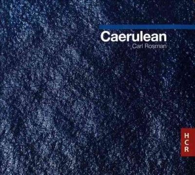 Carl Rosman: Caerulean (CD / Album)