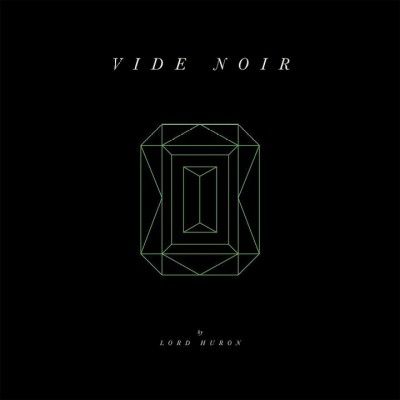 Lord Huron - Vide Noir (Vinyl)