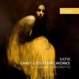 Alessandr Simonetto - Satie: Early &amp; Esoteric Works (CD)