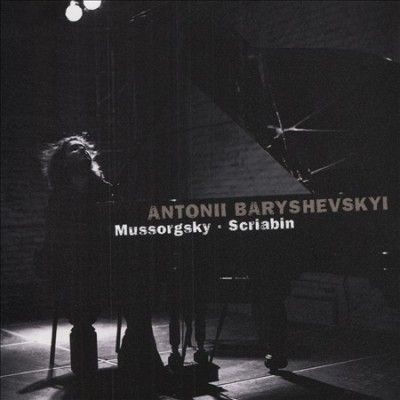 Antoni Baryshevskyi - Mussorgsky/scriabin: Pictures At An Ex (CD)