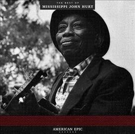Mississippi John Hur - American Epic: Best Of Mississippi Joh (Vinyl)