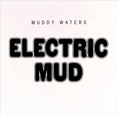 Muddy Waters Blues B - Electric Mud (Vinyl)