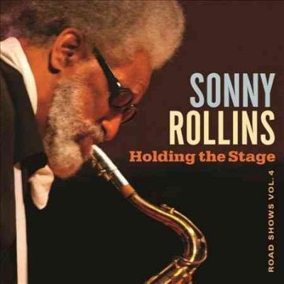 Sonny Rollins - Holding The Stage: Road Shows Vol 4 (Vinyl)