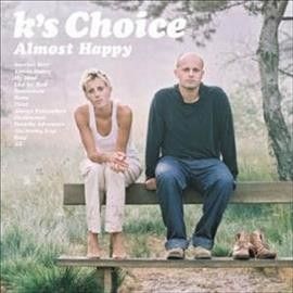 K's Choice - Almost Happy (Vinyl)